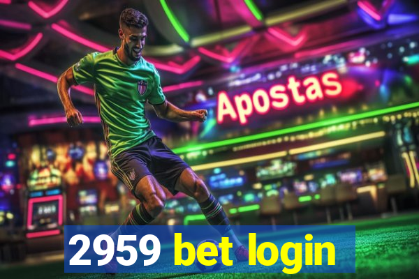 2959 bet login